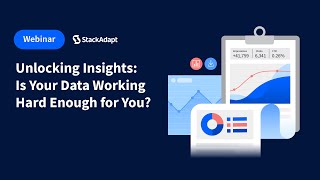 Unlocking Insights: Is Your Data Working Hard Enough for You? [Webinar]