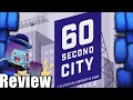 60 Second City Review With Tom Vasel