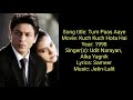 तुम पास आये Tum Paas Aaye Hindi Lyrics Kuch Kuch Hota Hai