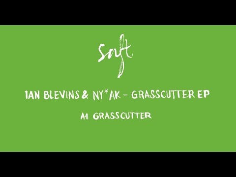 Ian Blevins & NY*AK - Grasscutter [SAFT11]