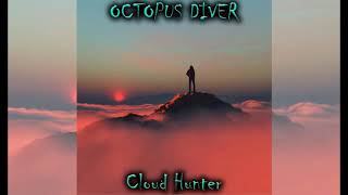Music video thumbnail preview for Octopus Diver - Cloud Hunter (2021) by Octopus Diver