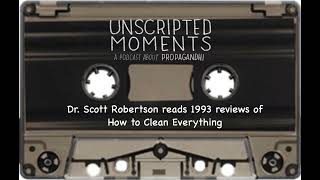 A Reading of 1993 Reviews of How to Clean Everything w/Dr. Scott Robertson