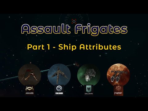 Part 1 | Assault Frigate Ship Attributes - Eve Online PvE