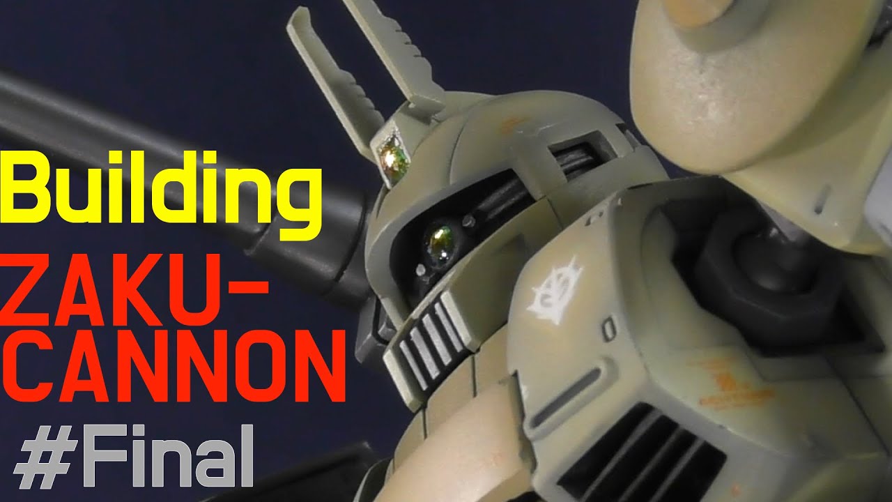 【ガンプラ】Part Final HGUCザクキャノンをあちこち改修しながら作る　Making Zaku Cannon while remodeling here and there.