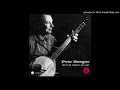 Pete Seeger "Johnny Has Gone For A Soldier"