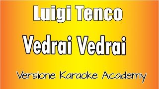 Luigi Tenco - Vedrai Vedrai (Versione Karaoke Academy Italia)