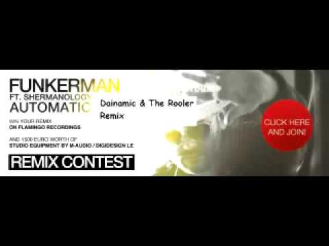 Funkerman ft. Shermanology - Automatic (Dainamic & The Rooler Remix)
