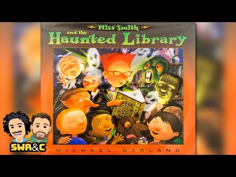 📚 Kids Read Aloud | MISS SMITH AND THE HAUNTED LIBRARY by Michael Garland