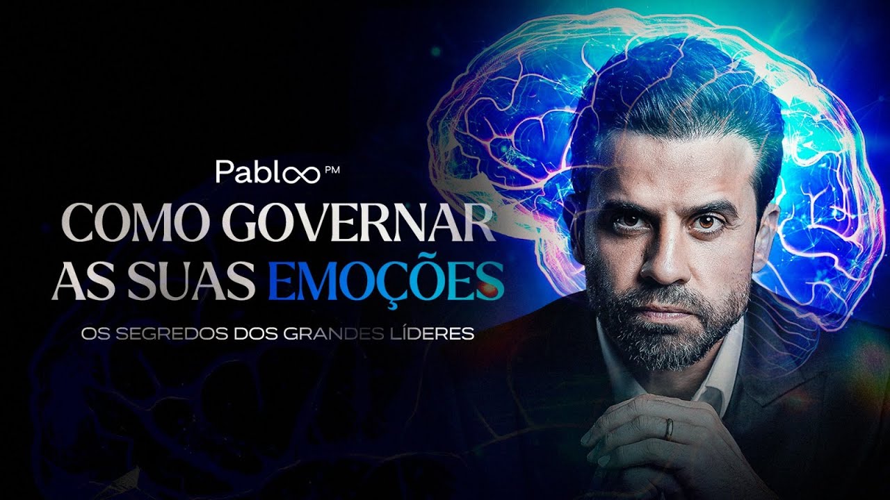 Como governar as suas emoções: Os segredos dos grandes líderes com Pablo Marçal - 16/12 às 19h