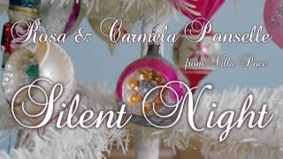 Silent Night from Villa Pace / Rosa & Carmela Ponselle