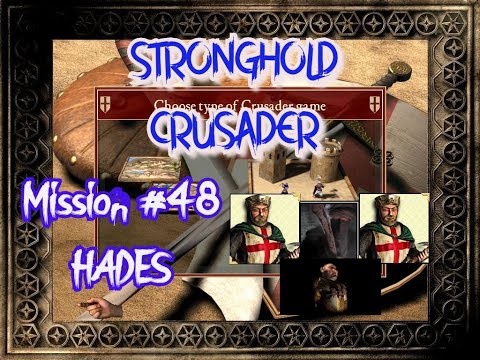 STRONGHOLD CRUSADER | Mission #48 | Hades | Walkthrough
