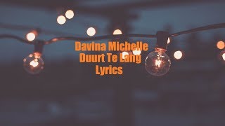 Davina Michelle - Duurt Te Lang (JBX Lyrics)