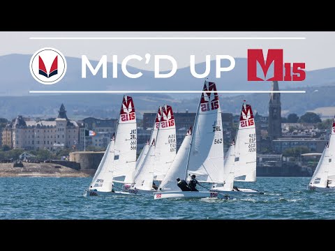 Mic'd Up: Final Race Showdown Melges 15 Europeans // ISV 1015 vs. IRL 562