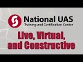 UAS Live, Virtual, and Constructive Simulation