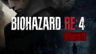 【BIOHAZARD RE:4 Part 1】〝洗礼〟