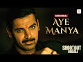 Aye Manya Audio Lyrical John Abraham Tusshar Kapoor Adnan Sami Shaan Shootout At Wadala