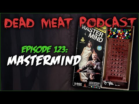 Mastermind (Dead Meat Podcast #123)