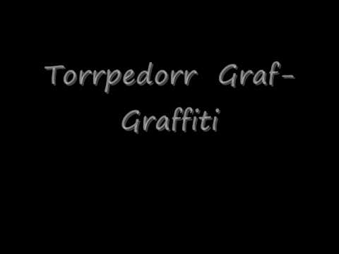 Torrpedorr - Graf Graffiti [HQ]