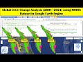 Global LULC Change Analysis 2001 2024 Using MODIS Dataset In Google Earth Engine