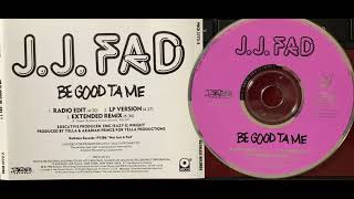 (2. Be Good Ta Me "LP VERSION") J.J. FAD Dr. Dre & DJ Yella (N.W.A.) Eazy-E RUTHLESS RECORDS Mc Ren