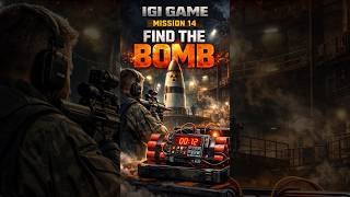 Project IGI Game Mission 14 Find the Bomb short #shortsfeed #ytshorts #gaming #igi #gameplay