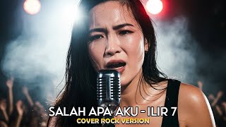 Download lagu ILIR 7 - Salah Apa Aku - Rock Version By Harum Cover mp3