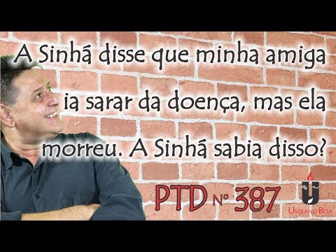 PTD No. 387 - Missus said my friend would recover from the disease, but she died. Did Missus know...