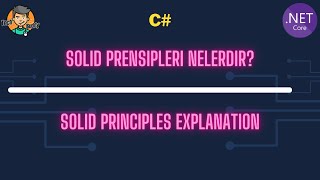 Solid Prensipleri Nelerdir | Solid Principles Explanation