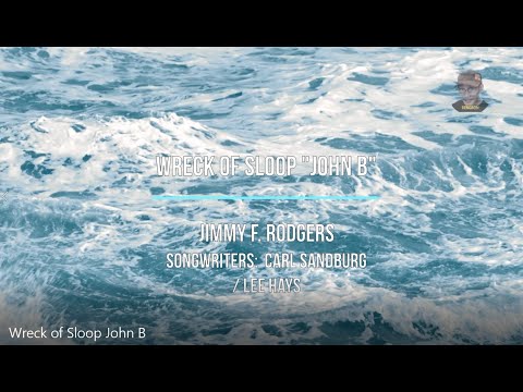 Wreck of Sloop John B - Jimmie F. Rogers [w/Lyrics]