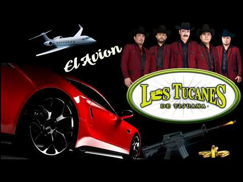 El Avion»Los Tucanes De Tijuana