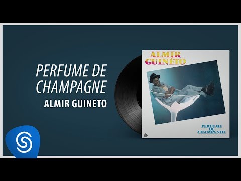 Almir Guineto - Perfume de Champagne (Álbum: Perfume de Champagne)