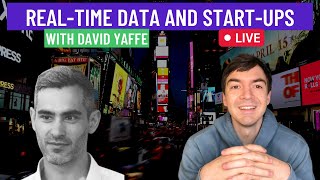 Real-Time Data And Start-Ups With David Yaffe