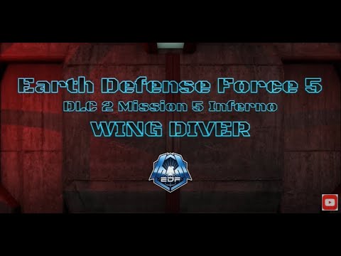 Earth Defense Force 5 "DLC 2 Mission 5" INFERNO RUN with WING DIVER