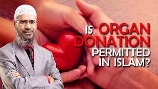 Organ donation is allowed in Islam ?