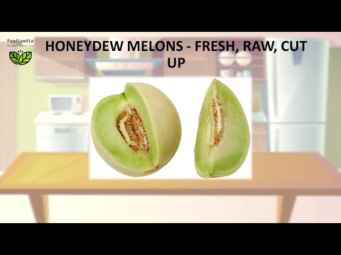 HONEYDEW MELONS - FRESH, RAW, CUT UP. FOOD STORAGE - HOW LONG CAN YOU KEEP.