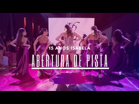 ABERTURA DE PISTA DE 15 ANOS COM AS AMIGAS | DEBUTANTE ISABELA | ELAS ARRASARAM DEMAAAAAIS!