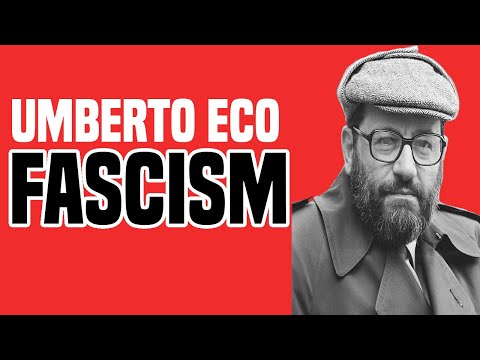 What is Fascism? - Umberto Eco's Characteristics of Fascism