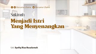 Download lagu [Sakinah] Menjadi Istri Yang Menyenangkan - Ustadz Syafiq Riza Basalamah mp3