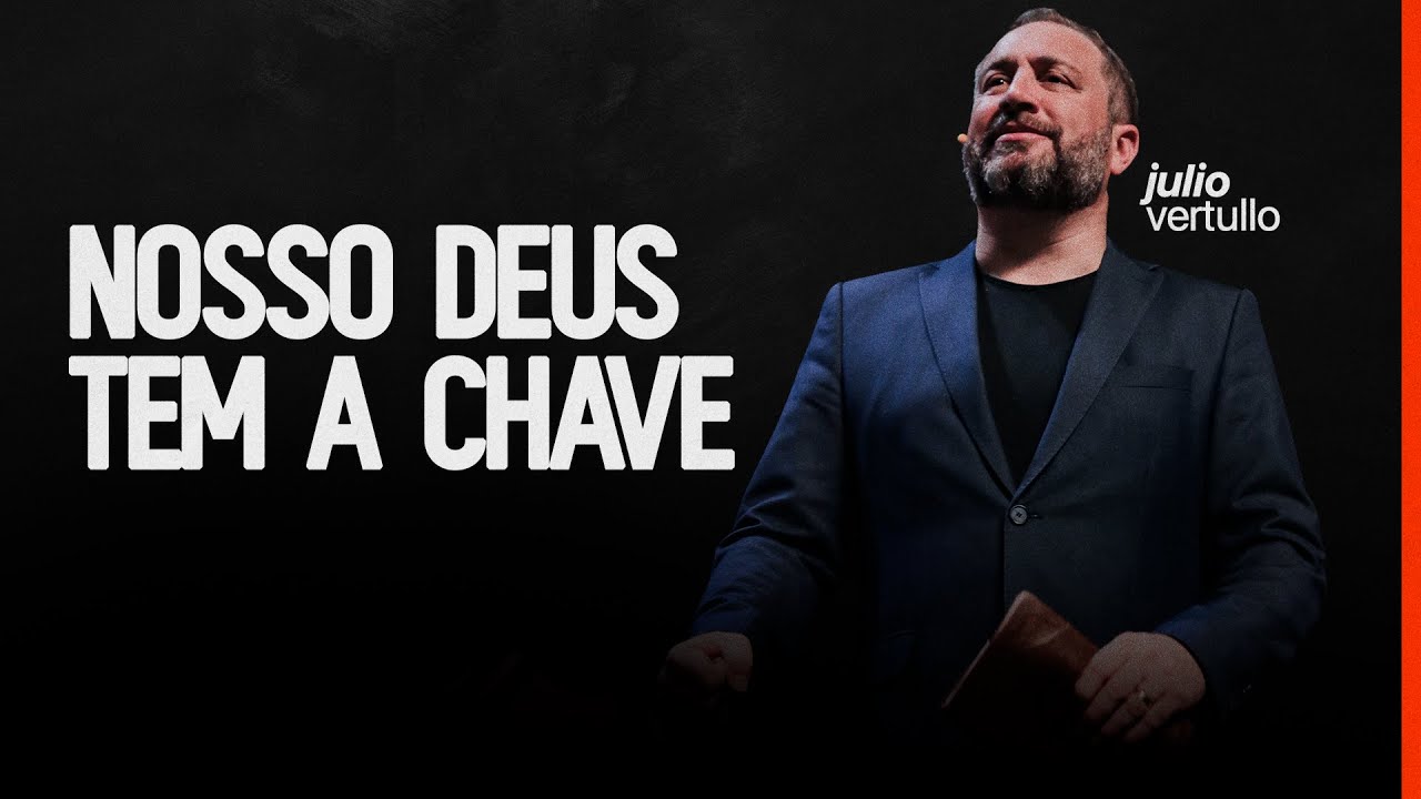 Nosso Deus tem a chave | Bp. Julio Vertullo - Igreja Cristã Mundial