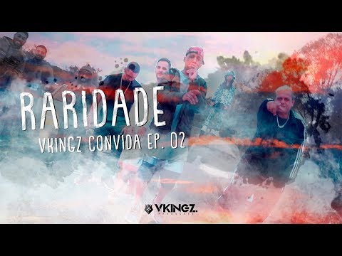 VKingz Convida Ep. 02 - Raridade (ft Melk, Mano Fler, Serginho Smith, Sujeito Sujo, Rott7)