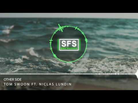 Tom Swoon ft. Niclas Lundin - Otherside