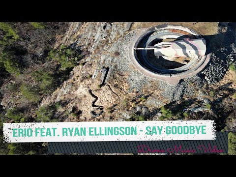 Erio feat. Ryan Ellingson - Say Goodbye (Drone Music Video)