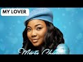 MY LOVER BY MERCY CHINWO LYRICS VIDEO OFFICIAL