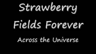 Across the Universe - Strawberry Fields Forever