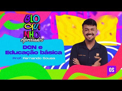 DCN e Educação básica | Fernando Souza