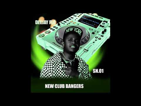NEW CLUB BANGERS  S01 DEEJAY FLO  The Champion Boy