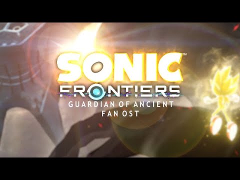 [Fan OST] Sonic Frontiers | Guardian of Ancient