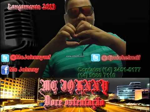 MC JOHNNY Doce Ostentação [DJ MICHEL]