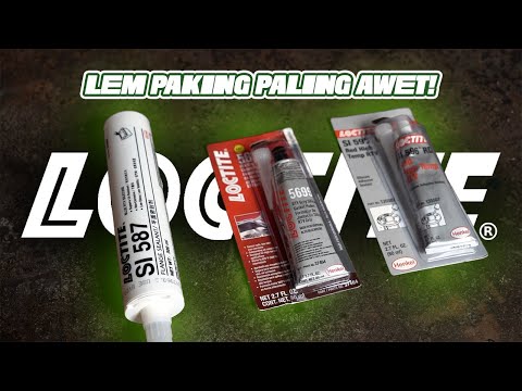 GA BAKALAN REMBES LAGI MESIN KALO PAKE LEM INI!! LOCTITE SI 587, 596 DAN 5699