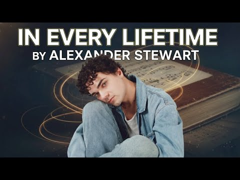 In Every Lifetime - Alexander Stewart